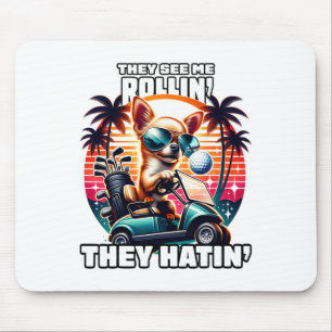 Sie sehen mich rollen, sie hassen lustiges Golfwag Mousepad