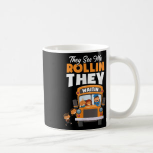 Sie sehen mich rollen, sie warten, lustiger Busfah Kaffeetasse