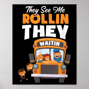 Sie sehen mich rollen, sie warten, lustiger Busfah Poster