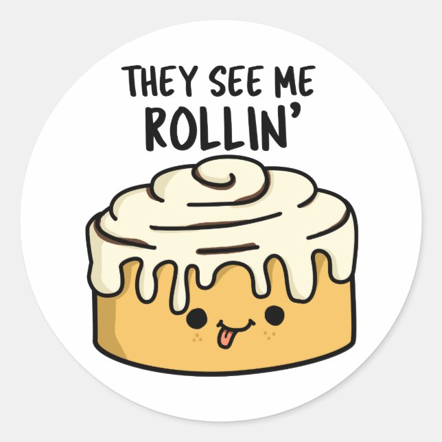 Sie sehen mich Rollin Funny Cinnamon Roll Pub Runder Aufkleber (Vorderseite)