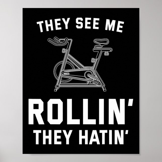 Sie sehen mich Rollin sie Hatin Spin Cl Funny Spin Poster (Vorne)