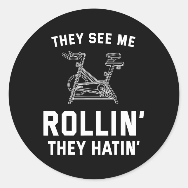 Sie sehen mich Rollin sie Hatin Spin Cl Funny Spin Runder Aufkleber (Vorderseite)