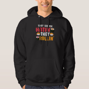 Sie sehen mich Rollin' sie hatin Sushi Food Puff Hoodie