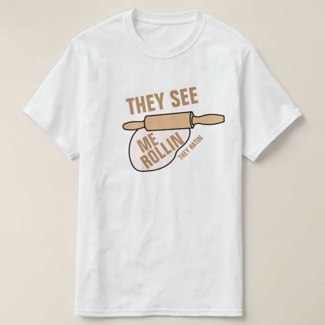 Sie sehen mich Rollin T-Shirt (Design vorne)