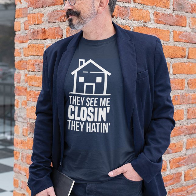 Sie sehen mich schließen Realtor Anwesen Agent T-Shirt (Von Creator hochgeladen)