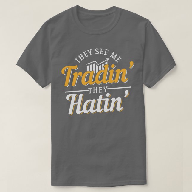 Sie sehen mich tradin x27Sie hatinx27 1 T-Shirt (Design vorne)