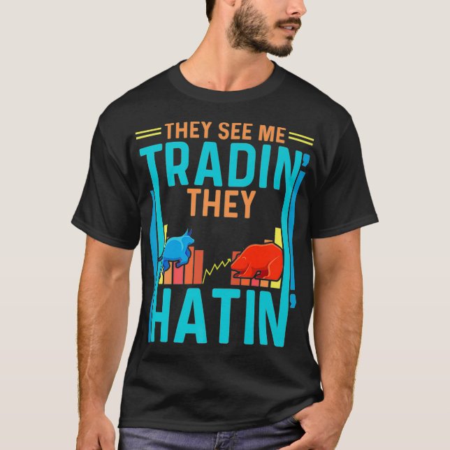 Sie sehen mich traditionell, sie haben Trader Prem T-Shirt (Vorderseite)