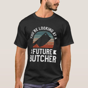 Sie sehen sich eine zukünftige Butcherkammer an T-Shirt