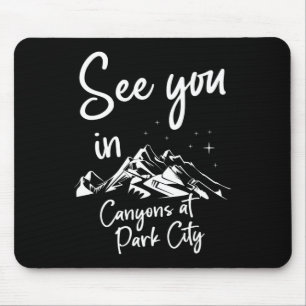 Sie sehen sich in Canyons im Park City Usa Vacatio Mousepad