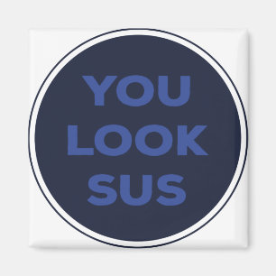 Sie sehen SUS Great Quotes Geschenk Magnet