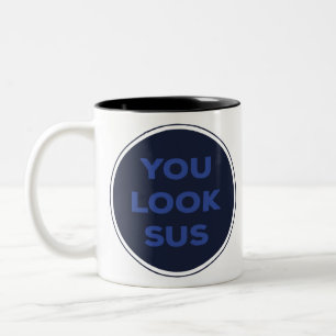Sie sehen SUS Great Quotes Geschenk Zweifarbige Tasse