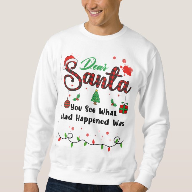 Sie sehen, was passiert war, Weihnachten D Sweatshirt (Vorderseite)
