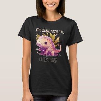 Sie sicher Axolotl Fragen Axolotl Mexican Walking T-Shirt