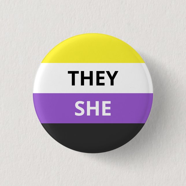 Sie/sie Pronouns-Abzeichen ohne Binärflagge Button (Vorderseite)