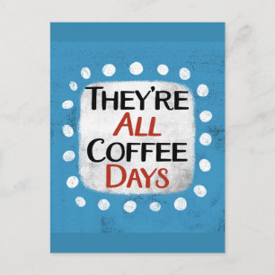Sie sind alle Kaffeetage Postkarte