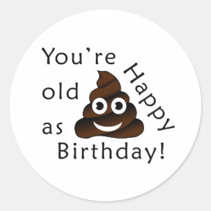 Sie sind alt, wie… alles Gute zum Geburtstag Runder Aufkleber