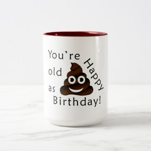 Sie sind alt, wie… alles Gute zum Geburtstag Zweifarbige Tasse
