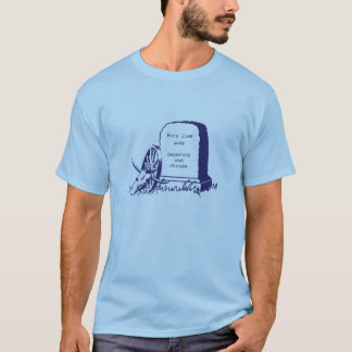 Sie sind an der Dysenterie gestorben T-Shirt