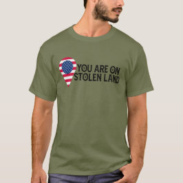 Sie sind auf gestohlenem Land T-Shirt