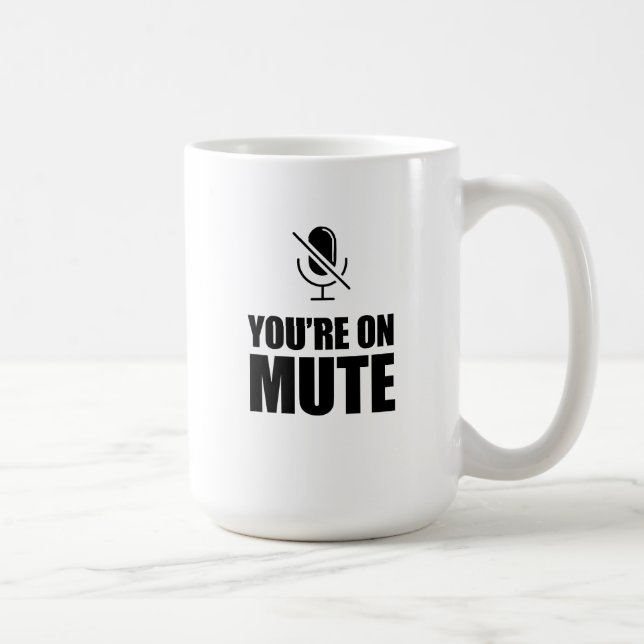 Sie sind auf Mute - Zoom Call Spaß Kaffeetasse (Rechts)