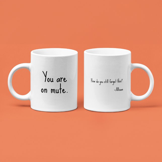 Sie sind auf stumm - Funny Sarcastic Custom Office Kaffeetasse (Von Creator hochgeladen)