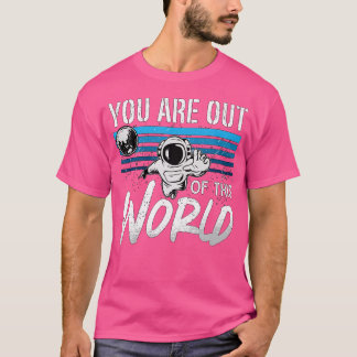 Sie sind aus dieser Welt Liebe Science Space Astro T-Shirt