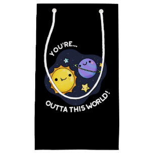 Sie sind außerhalb dieser Welt Astronomie Pun Dark Kleine Geschenktüte