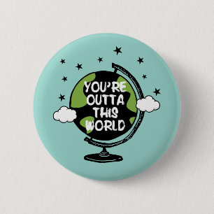 Sie sind außerhalb dieser Welttagesknöpfe Button
