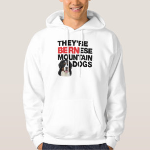 Sie sind Bernese Gebirgshunde Hoodie