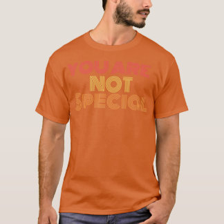 Sie sind besonders T-Shirt