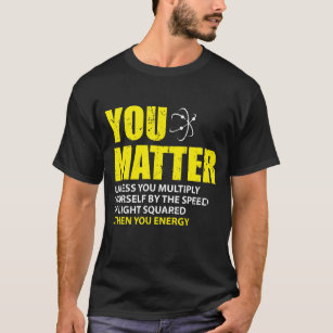 Sie sind dann Sie Energie-lustige Physik-Liebhaber T-Shirt