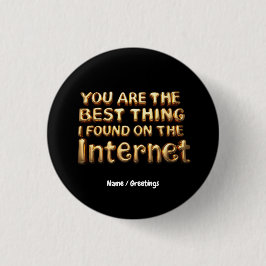 Sie sind das Beste, was ich auf der Internet-Liebe Button