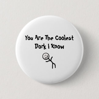 Sie sind das CoolestDork, das ich kenne Button