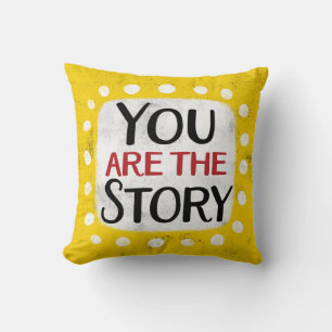 Sie sind das Story Throw Kissen