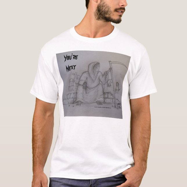 Sie sind der als Nächstes grimmige T-Shirt (Vorderseite)