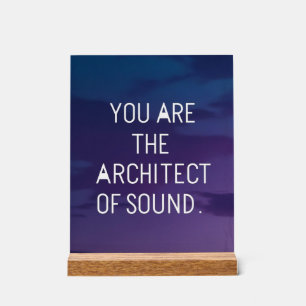 Sie sind der Architekt von Sound Acrylschild