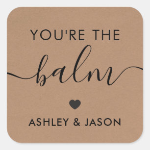 Sie sind der Balm Sticker, Lip Balm Gift Tag, Kraf Quadratischer Aufkleber