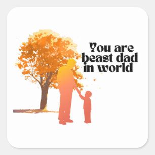 Sie sind der beste Vater der Welt - Herzlicher Typ Quadratischer Aufkleber