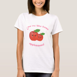 Sie sind der Chef, Apfelmus! T-Shirt