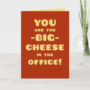 Sie sind der große CHEESE-Happy Boss Day Karte