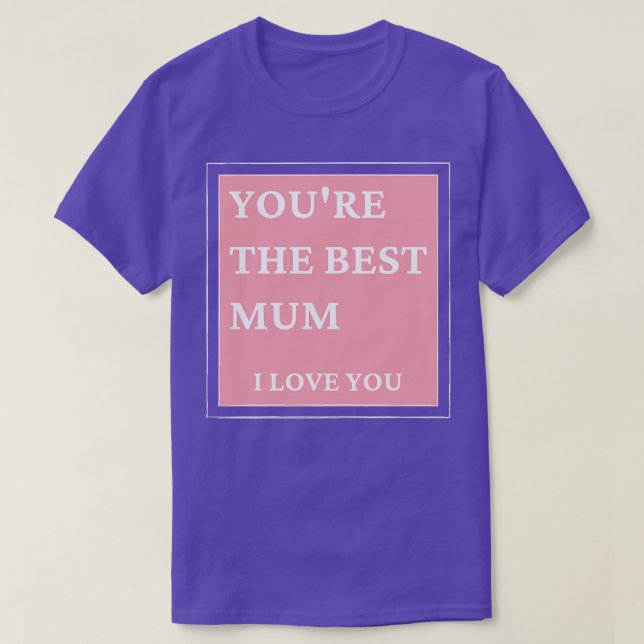 Sie sind die beste Mama-I-Liebe, die Sie am klassi T-Shirt (Design vorne)