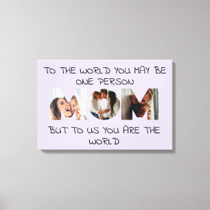 Sie sind die Welt - Custom Foto MAMA Canvas Print Leinwanddruck