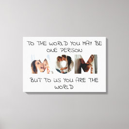 Sie sind die Welt - Custom Foto MAMA Canvas Print Leinwanddruck