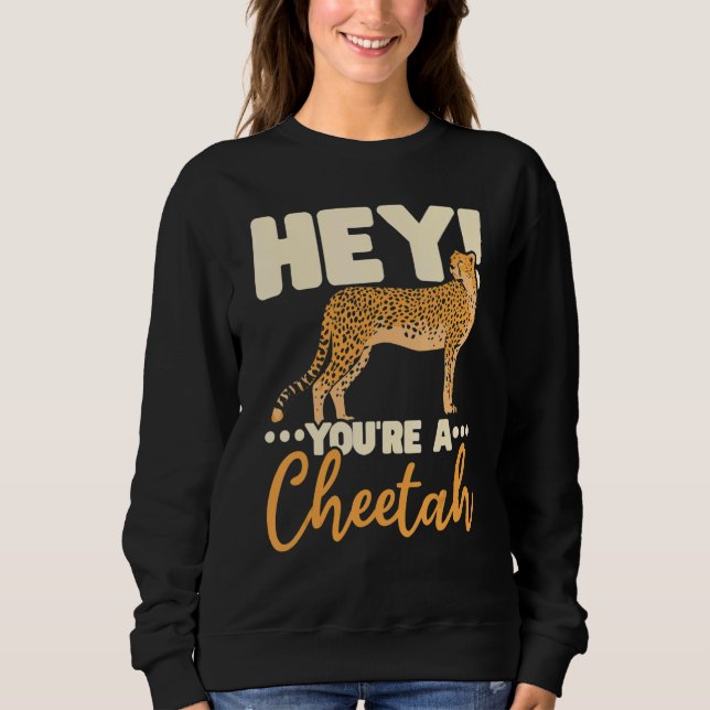 Sie sind ein Gepard-Wildtier-Tierpfleger Tierpfleg Sweatshirt (Vorderseite)
