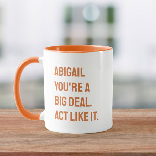 Sie sind ein großer Deal: Sie besitzen es Motivier Tasse
