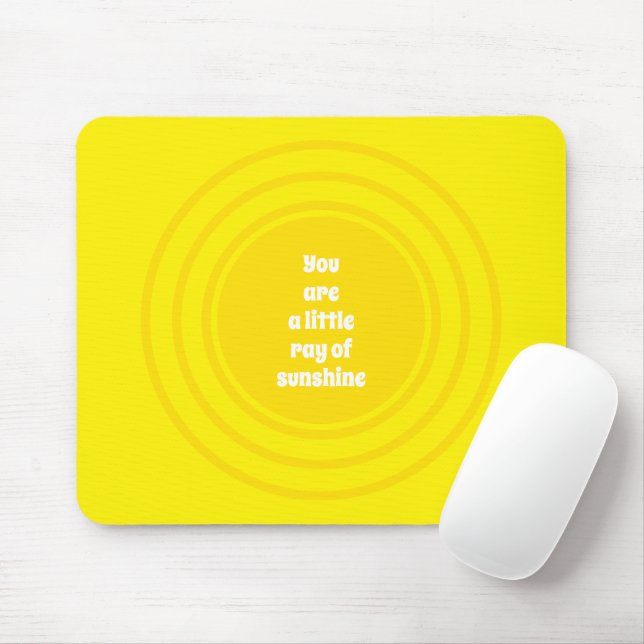 Sie sind ein kleiner Ray of Sunshine-Gelb-Brauch Mousepad (Mit Mouse)