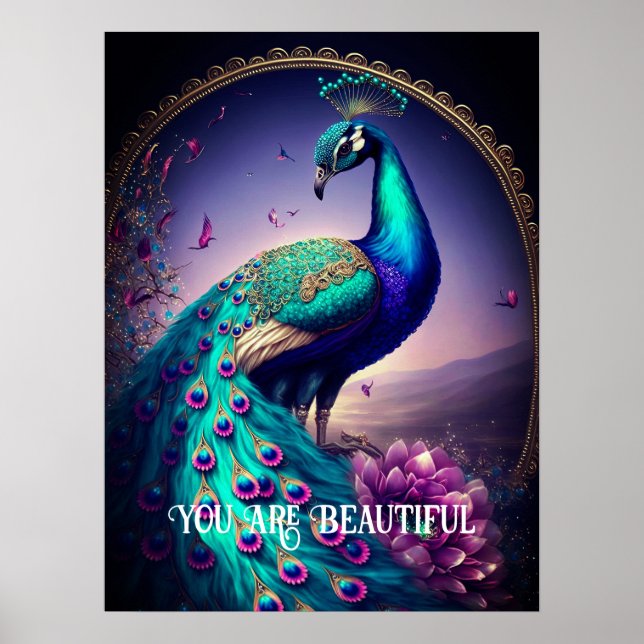 Sie sind ein schönes Peacock Inspiration Zitat Poster (Vorne)