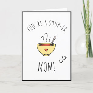 Sie sind ein Soup-Er Mama Funny Pun Quote Sprichwo Feiertagskarte