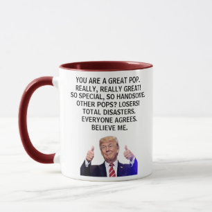 Sie sind ein wirklich großer Pop, wirklich, Trump Tasse