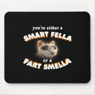 Sie sind eine Smart Fella oder eine Furz Smella Me Mousepad